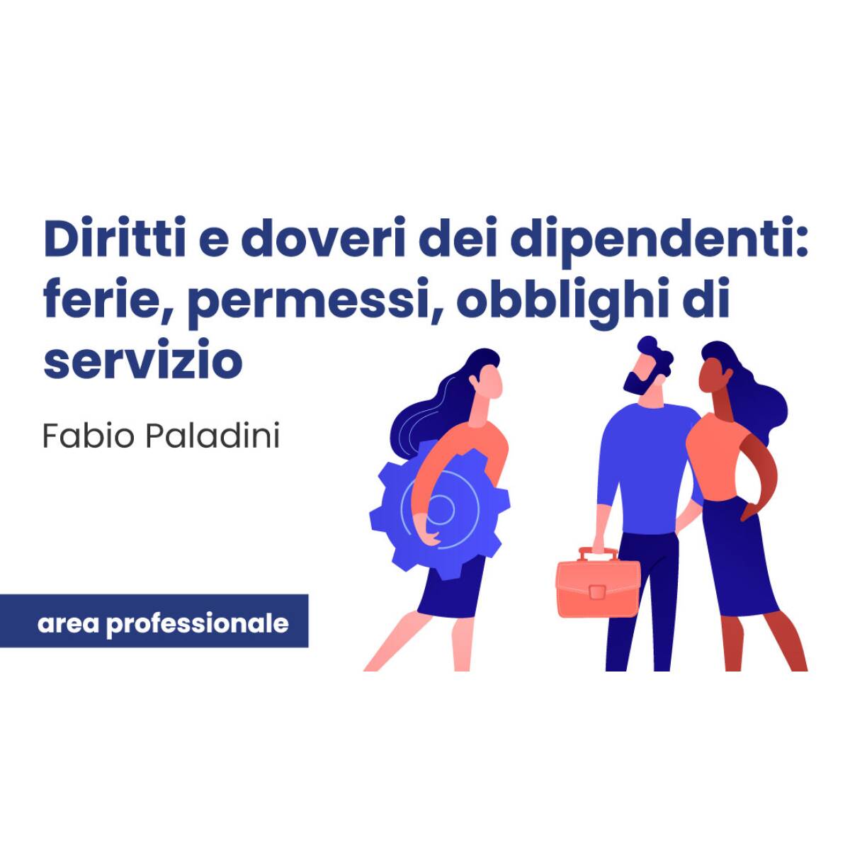 DIRITTI E DOVERI DEI DIP.-SENZA LIMITI