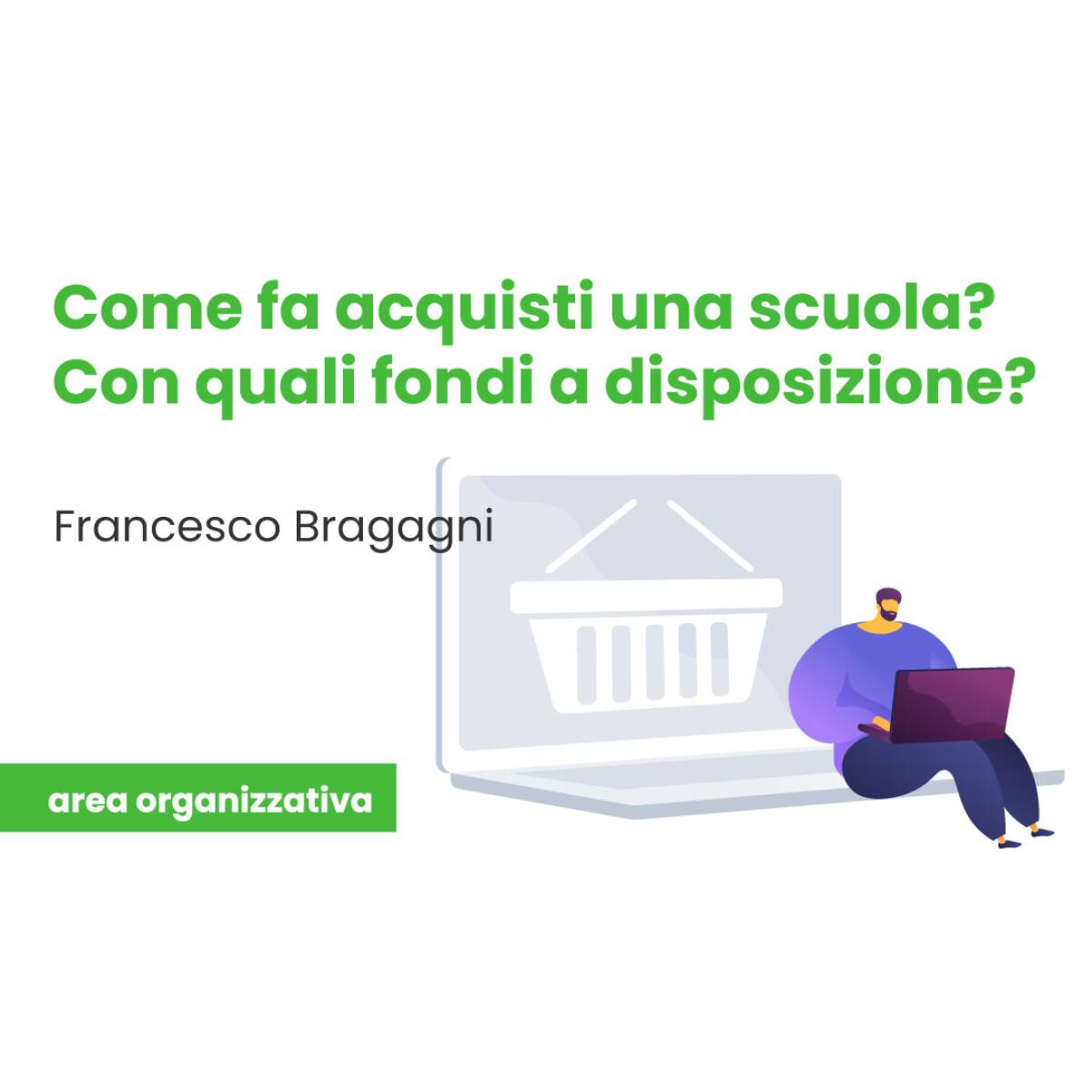 COME FA ACQUISTI UNA SCUOLA